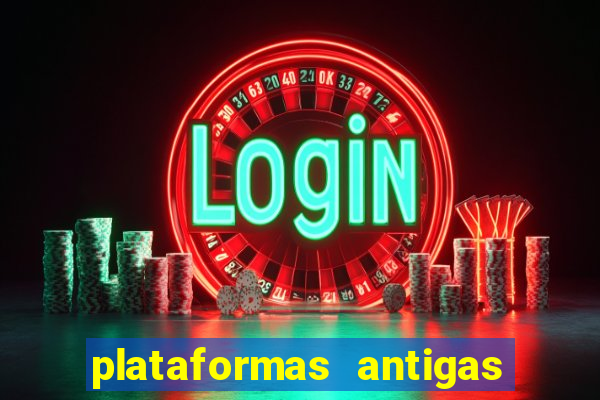 plataformas antigas de jogos slots